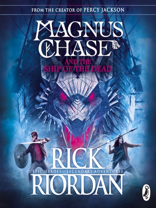 Title details for Magnus Chase and the Ship of the Dead (Book 3) by Rick Riordan - Available